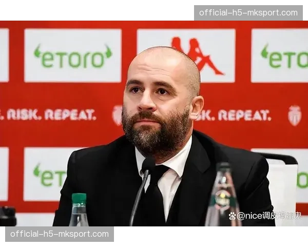 特写：专访摩纳哥体育总监，谈球队年轻化建队策略